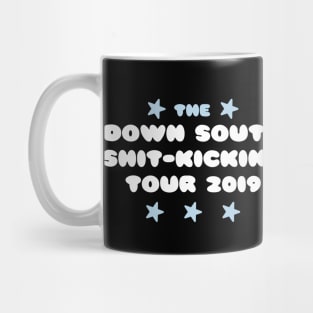 The Down South Shit-Kicking Tour of 2019 Mug